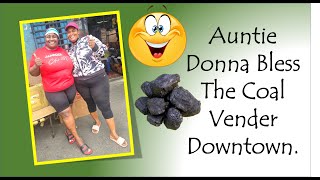 Auntie Donna Bless the coal vender downtown [upl. by Nathalie515]