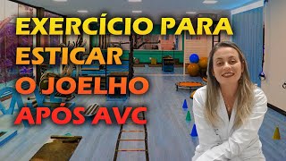 EXERCÍCIO PARA AJUDAR A ESTICAR O JOELHO APÓS AVC [upl. by Clement]