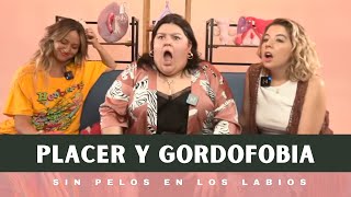 Ep21 “PLACER y GORDOFOBIA” ft LaFatshionista [upl. by Ursulina71]