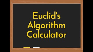 Euclids Algorithm Calculator [upl. by Acinot]