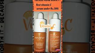 Best vitamin C serum under Rs500 😍 trending viralvideo shortfeed shortvideo [upl. by Ycnaffit]