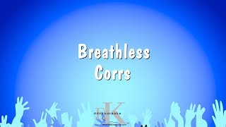 Breathless  Corrs Karaoke Version [upl. by Releehw]