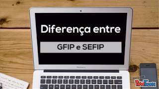 Diferença entre GFIP e SEFIP [upl. by Guilbert628]