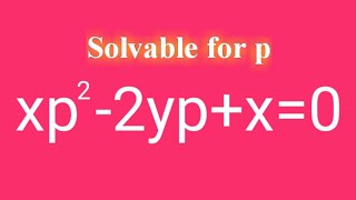 xp22ypx0 Solvableforp DifferentialEquations L455 [upl. by Yebloc12]