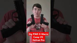 Sig P365 XMacro Comp VS Springfield Hellcat Pro gungear guntuber gunculture edc [upl. by Colwell]