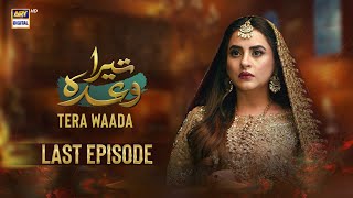 Tera Waada Last Episode 65  11 March 2024  English Subtitles ARY Digital [upl. by Ilysa]