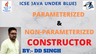 Parameterized amp NonParameterized Constructor  ICSE JAVA [upl. by Adnawot104]