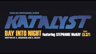 KATALYST quotDAY INTO NIGHTquot feat STEPHANIE MCKAY [upl. by Atiluap]