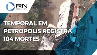 Temporal em Petrópolis registra 104 mortes [upl. by Sisi]