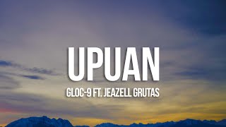 Gloc 9  Upuan Lyrics ft Jeazell Grutas [upl. by Norved491]