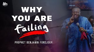 WHY YOU ARE FAILING BY PROPHET BENJAMIN FORDJOUR [upl. by Aromas]