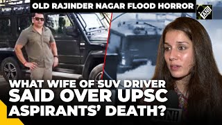 Delhi horror“Wrong allegation…”Manuj Kathuria’s Wife on husband’s arrest over UPSC aspirants’ death [upl. by Yhtac]