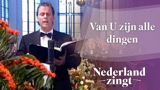 Nederland Zingt Van U zijn alle dingen [upl. by Kacy]