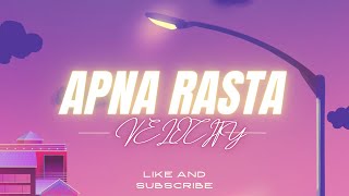 Apna Rasta By velocity555bw  Prod By TwinklingTarantella [upl. by Mancino]