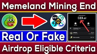 Memeland Airdrop Eligible Criteria  Memeland Real Or Fake  Memeland Mining End  Rizwan Blouch [upl. by Nuzzi45]