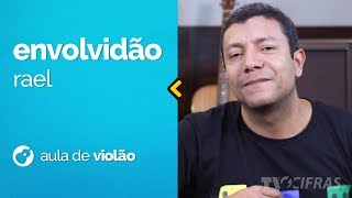 Rael  Envolvidão como tocar  aula de violão [upl. by Orten781]