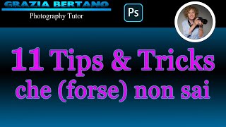 LO SAPEVI CHE 11 TIPS amp TRICKS che forse non conosci per velocizzare il lavoro su Photoshop [upl. by Gnagflow]