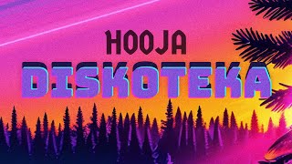 Hooja  DISKOTEKA [upl. by Vig]