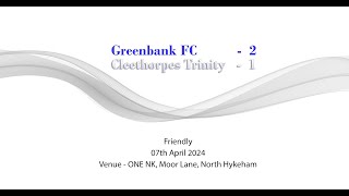 20240407  Greenbank FC 21 Cleethorpes Trinity [upl. by Erdda]