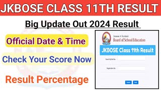 Jkbose Class 11th Result 2024  Big Update out  Official Dates  Check Your Score Now 🔥 [upl. by Tyika]