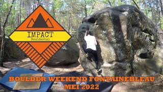 Impact Boulderhal  Boulder weekend  Fontainebleau mei 2022 [upl. by Senga]