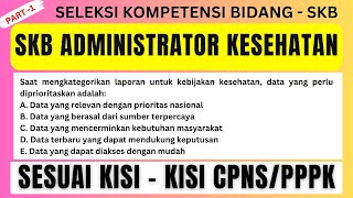 SOAL SKB CPNSPPPK ADMINISTRATOR KESEHATAN PART 1 [upl. by Ennaer889]