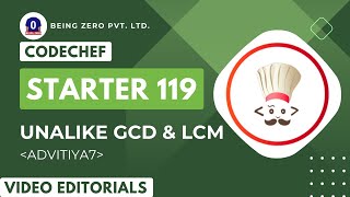 CodeChef Starter 119 Contest  Unalike Gcd amp Lcm ADVITIYA7 [upl. by Amahcen]