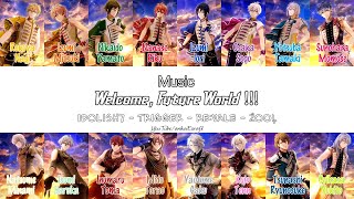 IDOLISH7  TRIGGER  REVALE  ŹOOĻ  Welcome  Future World   Lyrics  kan  rom  per [upl. by Rem]