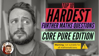 Top 10 Hardest Further Maths Questions 💀 • ALevel Further Maths Core Pure Edexcel [upl. by Thoma]