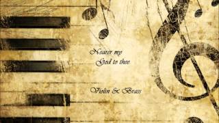 Nearer my god to thee Violin amp Brass [upl. by Okihsoy]