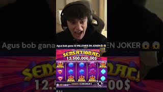 Agus bob gana 12 MILLONES EN JOKER😱😱 casino [upl. by Steven744]