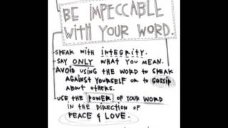 The 1st Agreement  Be Impeccable With Your Word [upl. by Lerner]