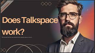 DOES TALKSPACE WORK [upl. by Atiuqet580]