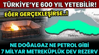 Türkiyenin 600 Yıllık İhtiyacını Karşılayabilir Doğalgaz ve Petrolden Tamamen Farklı Dev Rezerv [upl. by Thorma335]