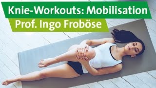 KnieWorkouts Mobilisation bei leichten Beschwerden – Prof Ingo Froböse [upl. by Krongold]