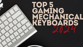 Top 5 gaming mechanical keyboards on amazon  2024 [upl. by Alicec973]