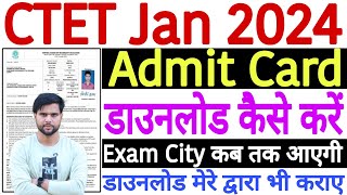 CTET Admit Card 2024 Kab Aayega  CTET Admit Card 2024 Kaise Download Kare CTET Jan 2024 Admit Card [upl. by Gerger]