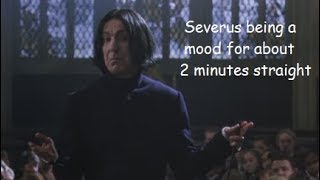 severus snape being a mood for about 2 minutes straight [upl. by Bathilda]