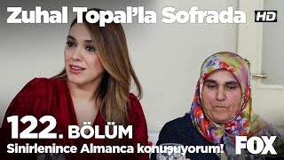 quotSinirlenince Almanca konuşuyorumquot Zuhal Topalla Sofrada 122 Bölüm [upl. by Emma]