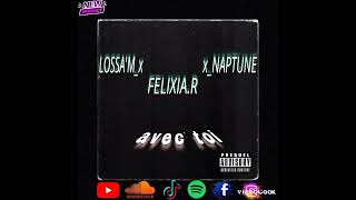 Lossam x Felixia R x Neptune avec toi🎹🧸produceb by production Rbozsous limited de Baltazar [upl. by Yettie323]