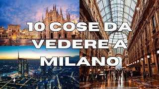 10 Cose da vedere a MILANO  GUIDA TURISTICA [upl. by Donell421]