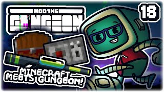 MINECRAFT GUN amp MORE  Part 18  Lets Play Enter the Gungeon Mod the Gungeon [upl. by Ytissac]