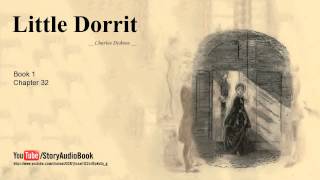 Little Dorrit by Charles Dickens Book 1 Chapter 32 [upl. by Enimzaj]