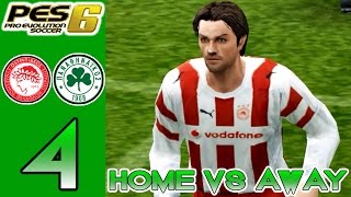 Home vs Away PES 6  Olympiakos vs Panathinaikos  Episode 4 [upl. by Hewie]