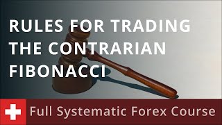 Rules for trading the Contrarian Fibonacci [upl. by Aynod]