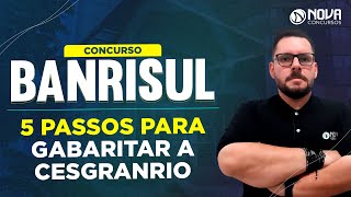 Concurso Banrisul 2022 5 passos para gabaritar a Cesgranrio [upl. by Gerti]