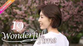 【Multisub】Wonderful Time EP19︱Tong Mengshi Wang Herun  Fresh Drama [upl. by Aidile]