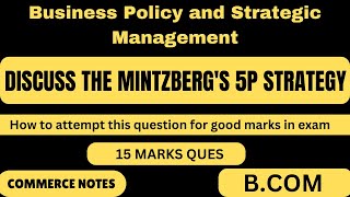 Mintzbergs 5P strategy in detail  Bcom  Mcom  Business Policy and Strategic Management [upl. by Konyn]