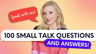 100 Small Talk Questions and Answers  Real English Conversation [upl. by Macgregor513]