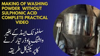 WASHING POWDER  DETERGENT MAKING COMPLETE PROCESS WITHOUT SULFONIC [upl. by Dnomyad486]